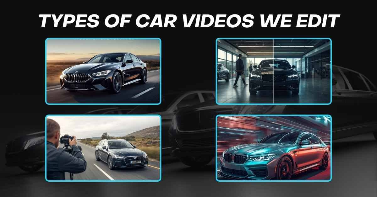 Car Video Editing Service: Types of Car Videos We Edit
