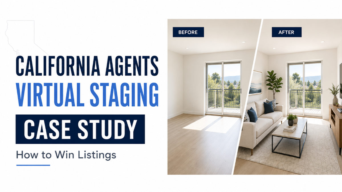 How California Agents Use Virtual Staging to Win Listings: A Case Study