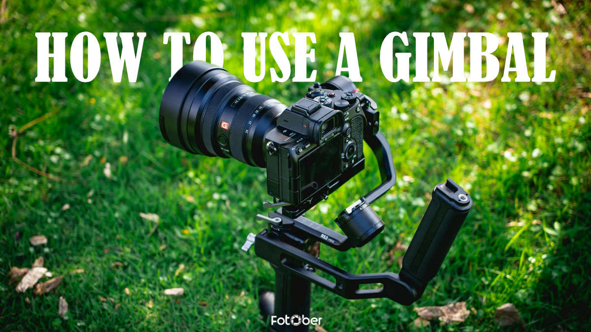 How to Use a Gimbal: Step-by-Step Guide for Smooth, Cinematic Footage