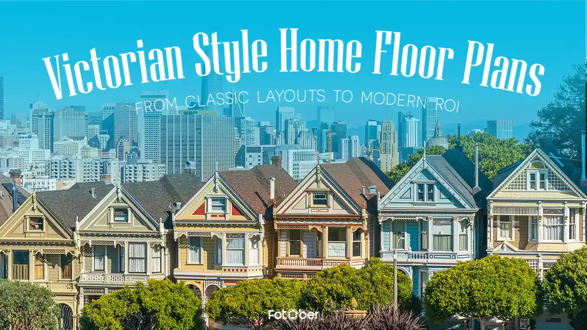 Victorian Style Home Floor Plans: From Classic Layouts to Modern ROI